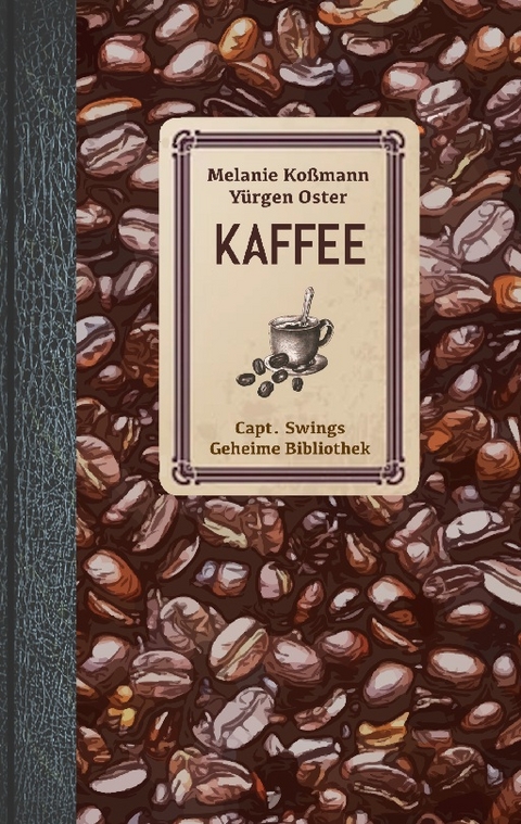 Kaffee - Melanie Koßmann, Yürgen Oster