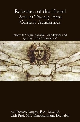 Relevance of the Liberal Arts in Twenty-First Century Academics - Thomas Langtry