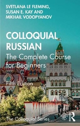 Colloquial Russian - Le Fleming, Svetlana; Kay, Susan E.; Vodopyanov, Mikhail