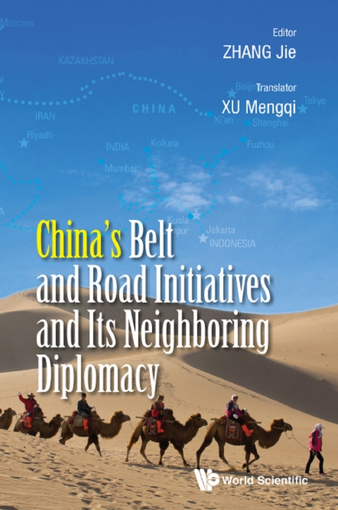 China's Belt And Road Initiatives And Its Neighboring Diplomacy - 