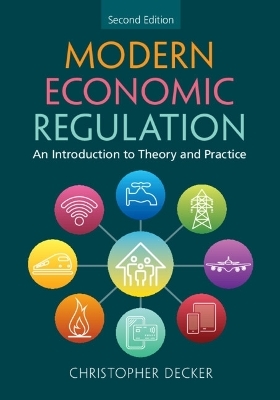 Modern Economic Regulation - Christopher Decker