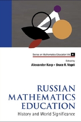 Russian Mathematics Education: History And World Significance - 