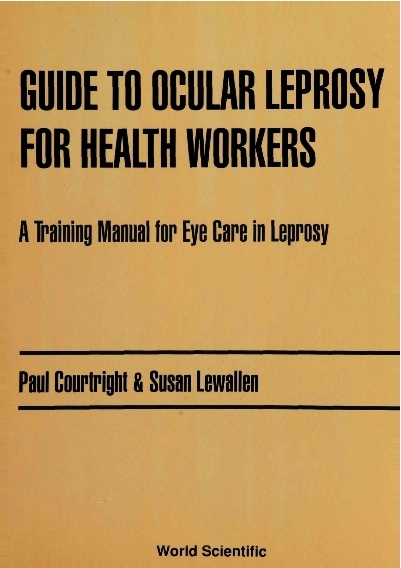 GUIDE TO OCULAR LEPROSY FOR HEALTH WORK. - Paul Courtright, Susan Lewallen