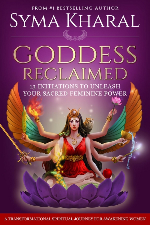 Goddess Reclaimed -  Syma Kharal