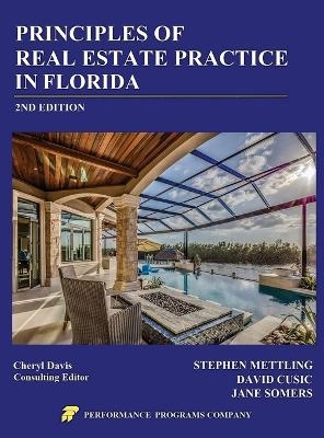 Principles of Real Estate Practice in Florida - Stephen Mettling, David Cusic, Jane Somers