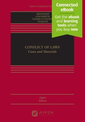 Conflict of Laws: Cases and Materials - R Lea Brilmayer, Jack L Goldsmith, Erin O'Hara O'Connor, Carlos V�zquez