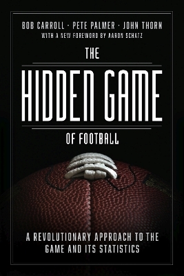 The Hidden Game of Football - Bob Carroll, Pete Palmer, John Thorn