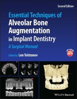 Essential Techniques of Alveolar Bone Augmentation in Implant Dentistry - Len Tolstunov