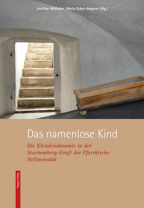 Das namenlose Kind - Andreas G. Nerlich, Oliver Peschel, Stephanie Panzer, Christian Hmann, Judith Wimmer, Georg Heilingsetzer, Günter Merz, Maria Ecker-Angerer, Josefine Mülleder