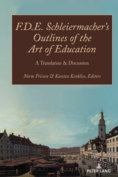 F.D.E. Schleiermacher’s Outlines of the Art of Education - 