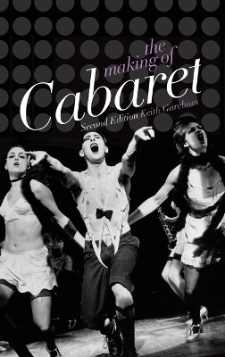 The Making of Cabaret - Keith Garebian