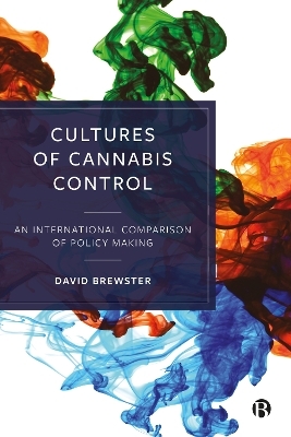 Cultures of Cannabis Control - David Brewster
