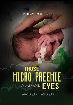 Those Micro Preemie Eyes - Maria Zak, Sasha Zak