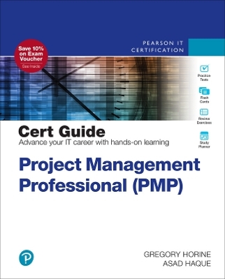 Test Bank for Project Management Professional  Cert Guide - Gregory Horine, Asad Haque