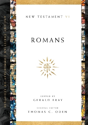 Romans - Gerald L. Bray, Thomas C. Oden