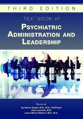 Textbook of Psychiatric Administration and Leadership - 