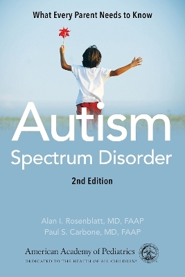 Autism Spectrum Disorder - MD Rosenblatt  FAAP  Alan I., MD Carbone  FAAP  Paul S.