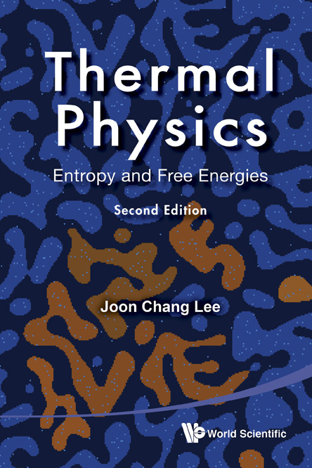 Thermal Physics: Entropy And Free Energies (2nd Edition) -  Lee Joon Chang Lee