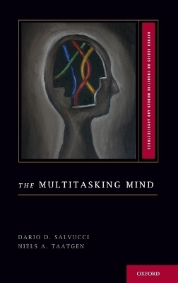 The Multitasking Mind - Dario D. Salvucci, Niels A. Taatgen