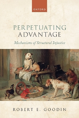 Perpetuating Advantage - Robert E. Goodin