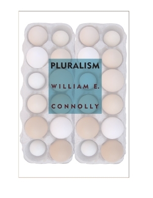 Pluralism - William E. Connolly