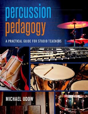 Percussion Pedagogy - Michael Udow