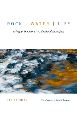 Rock | Water | Life - Lesley Green