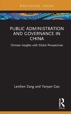 Public Administration and Governance in China - Leizhen Zang, Yanyan Gao