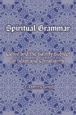 Spiritual Grammar - F. Dominic Longo