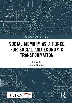 Social Memory as a Force for Social and Economic Transformation - 