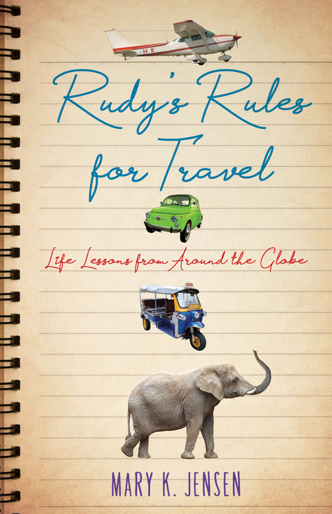 Rudy's Rules for Travel -  Mary K. Jensen