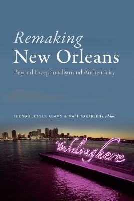 Remaking New Orleans - 