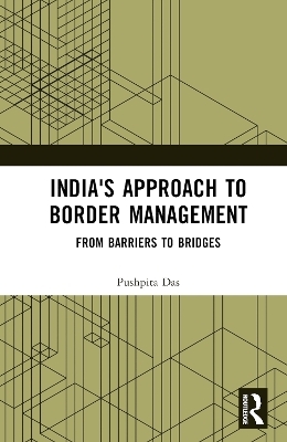 India's Approach to Border Management - Pushpita Das
