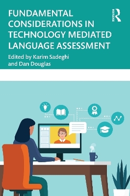 Fundamental Considerations in Technology Mediated Language Assessment - 