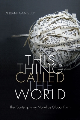 This Thing Called the World - Debjani Ganguly