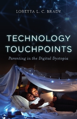 Technology Touchpoints - PhD Brady  MAC  Loretta L. C.