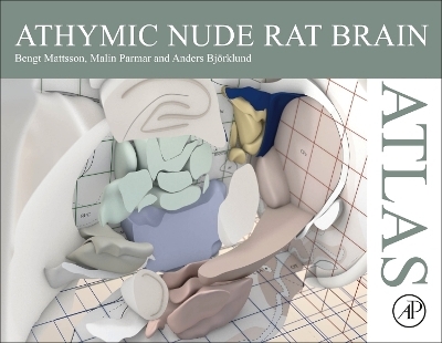 Athymic Nude Rat Brain Atlas - Bengt Mattsson, Malin Parmar, Anders Björklund