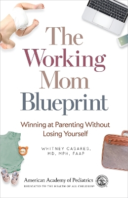 The Working Mom Blueprint - Whitney Casares