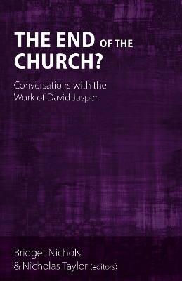 The End of the Church? - Hannah Marije Altorf, John Reuben Davies, Tibor Fabiny