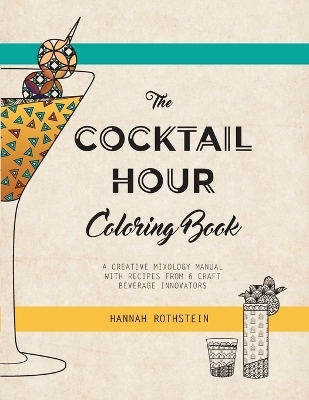 The Cocktail Hour Coloring Book - Rothstein Hannah