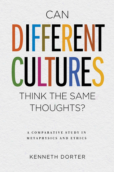 Can Different Cultures Think the Same Thoughts? -  Kenneth Dorter