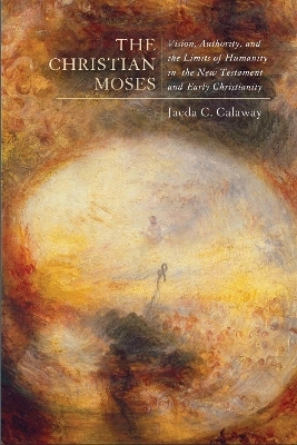 The Christian Moses - Jared C. Calaway