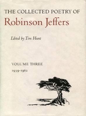 The Collected Poetry of Robinson Jeffers - Robinson Jeffers