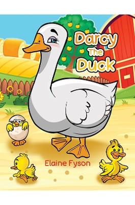 Darcy The Duck - Elaine Fyson