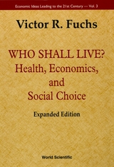 WHO SHALL LIVE? (EXPANDED EDITION) - Victor R Fuchs