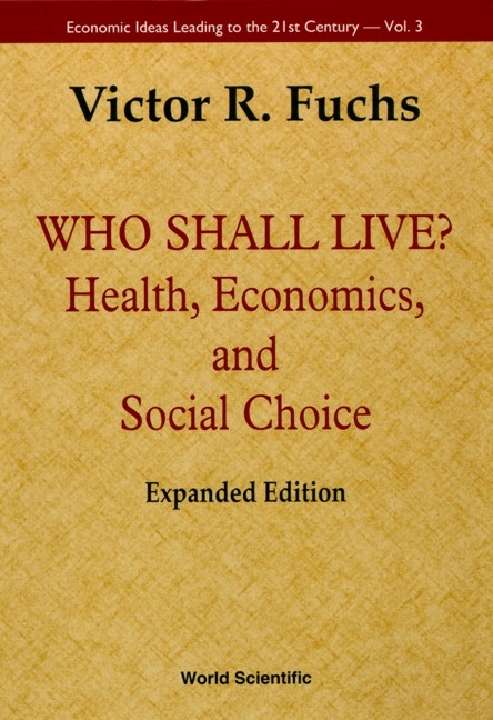 WHO SHALL LIVE? (EXPANDED EDITION) - Victor R Fuchs