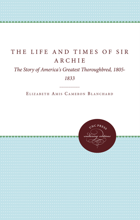 Life and Times of Sir Archie -  Elizabeth Amis Cameron Blanchard,  Manly Wade Wellman