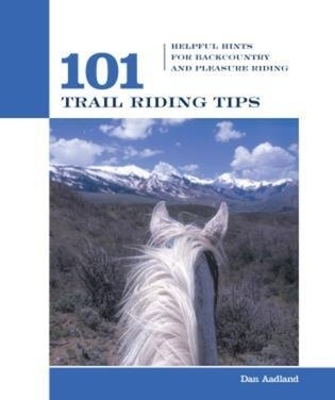 101 Trail Riding Tips - Dan Aadland