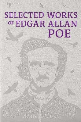 Selected Works of Edgar Allan Poe - Edgar Allan Poe