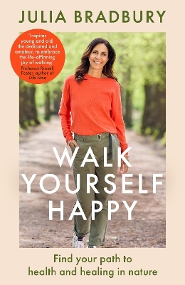 Walk Yourself Happy - Julia Bradbury